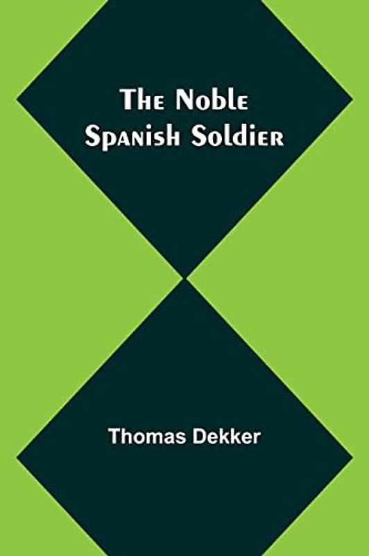 The Noble Spanish Soldier