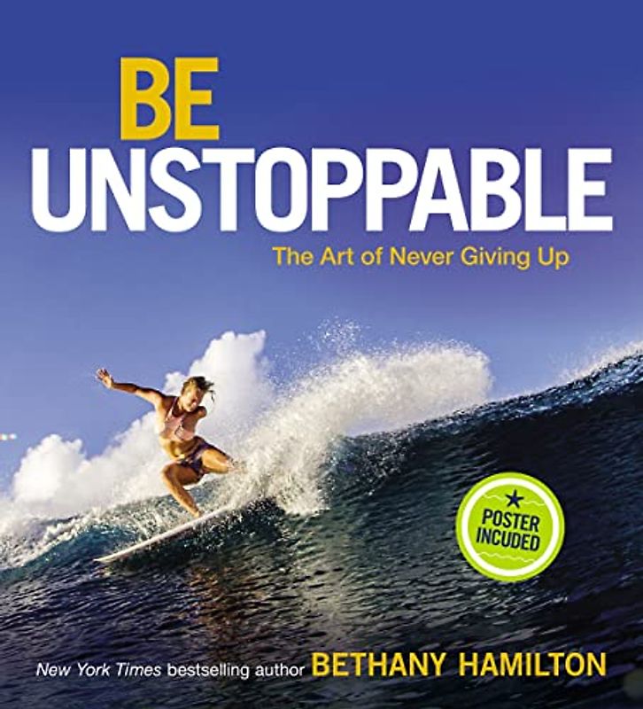 Be Unstoppable: The Art of Never Giving Up