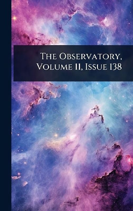 The Observatory, Volume 11, Issue 138