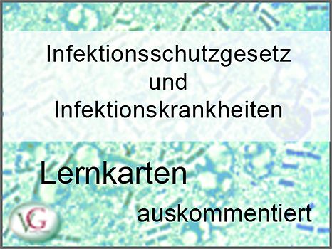 2012 Heilpraktikerausbildung Lernkarten - Infektionsschutzgesetz und Infektionskrankheiten