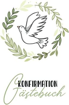 Konfirmation Gästebuch für Mädchen und Jungs: schlichtes Erinnerungsalbum mit Platz für Fotos und gute Wünsche Taube