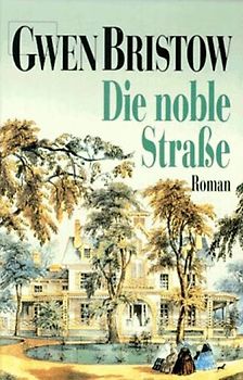 Die noble Strasse. Roman