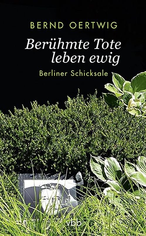 Berühmte Tote leben ewig
