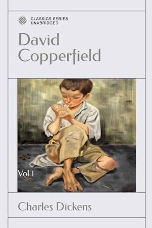 David Copperfield: Vol 1