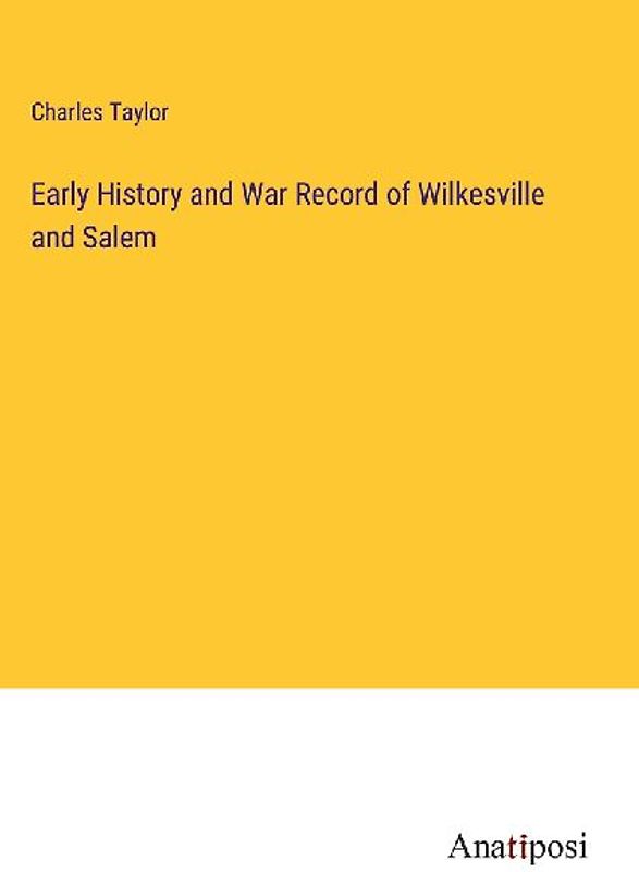 Early History and War Record of Wilkesville and Salem