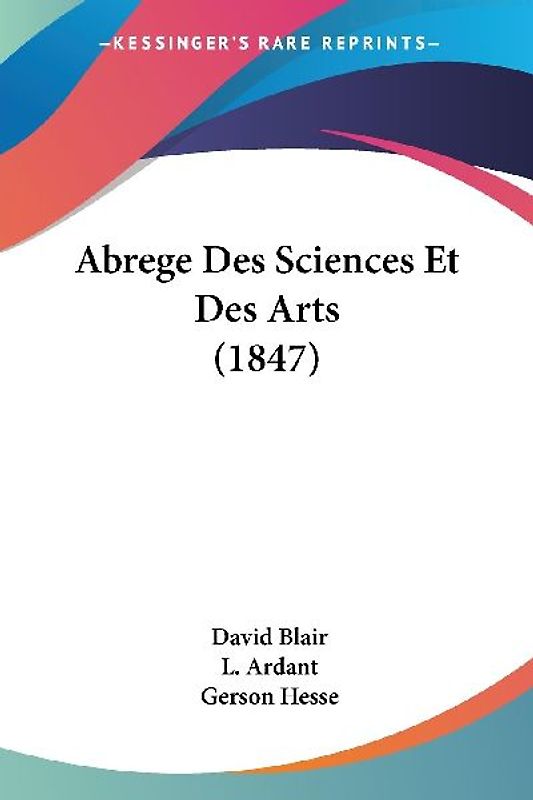 Abrege Des Sciences Et Des Arts (1847)