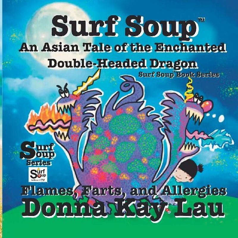 Surf Soup An Asian Tale of the Enchanted Double-Headed Dragon