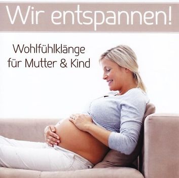 Various - Wohlfühlklänge für Mutter & Kind