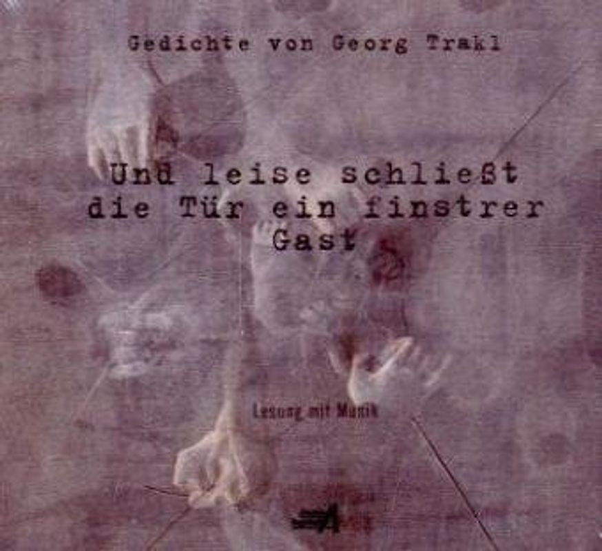 Und leise schließt die Tür ein finstrer Gast