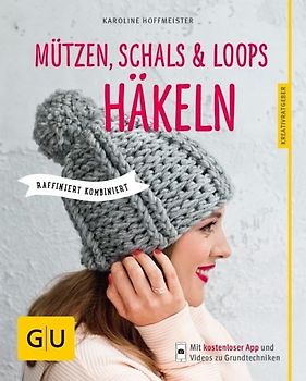 Mützen, Schals und Loops häkeln