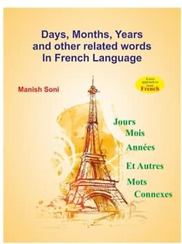 Days, Months, Year and other related words in French: Speak French Calendar words like a Native French speaker