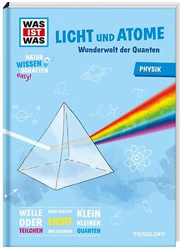 WAS IST WAS Naturwissenschaften easy! Physik. Licht und Atome.