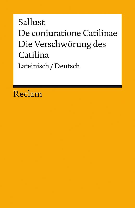 De coniuratione Catilinae / Die Verschwörung des Catilina. Lateinisch/Deutsch