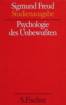 Studienausgabe in zehn Bänden / Psychologie des Unbewussten