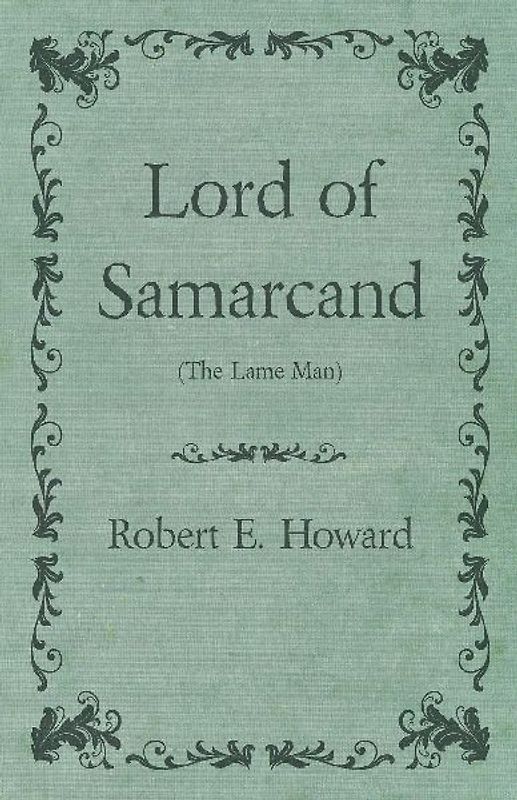 Lord of Samarcand (The Lame Man)