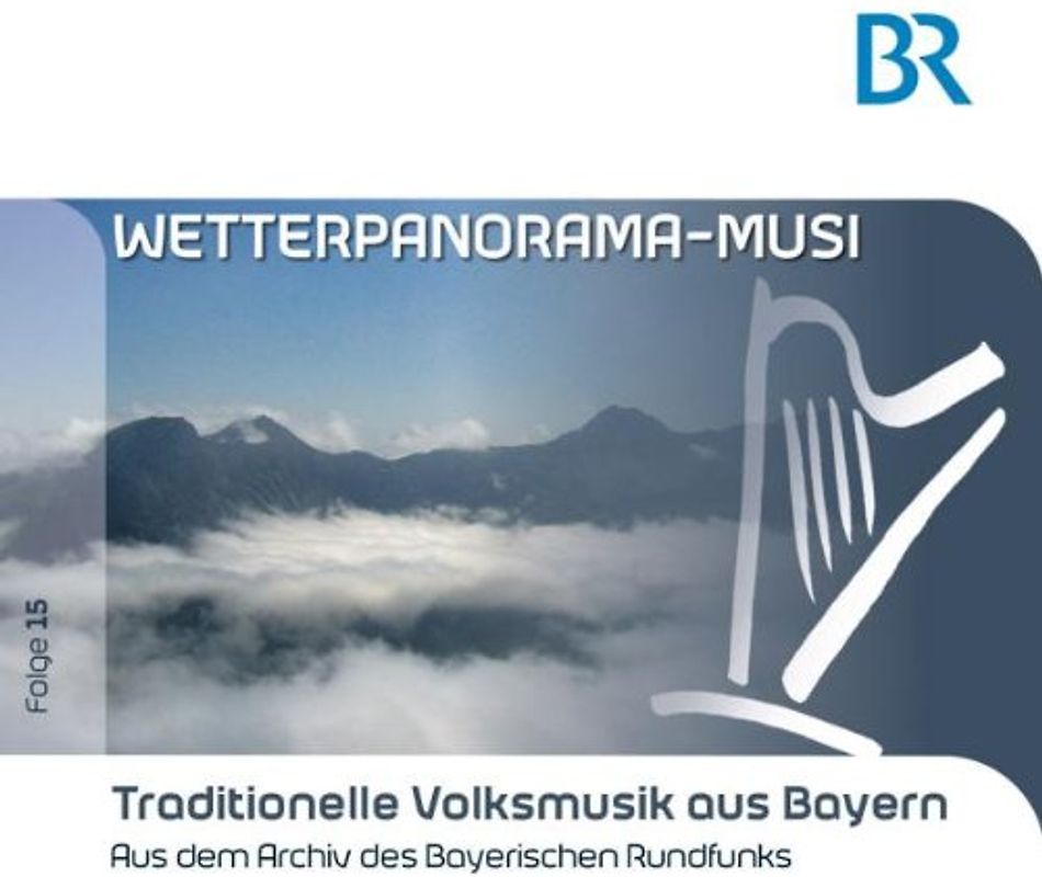 Various - Wetterpanorama-Musi-Folge15:Trad.Volksmusik Bayern