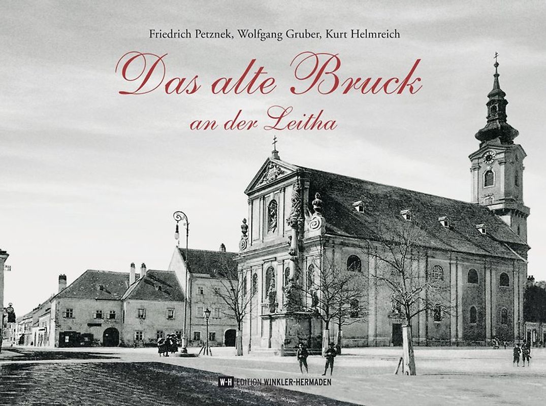 Das alte Bruck an der Leitha