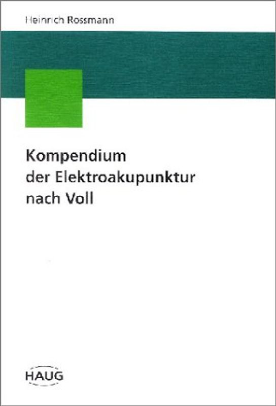 Kompendium der Elektroakupunktur nach Voll