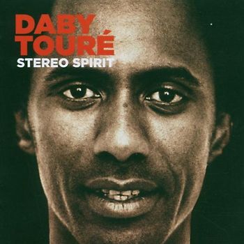Daby Toure - Stereo Spirit