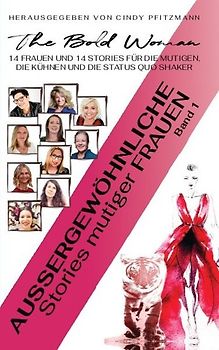 Außergewöhnliche Stories mutiger Frauen - Band 1