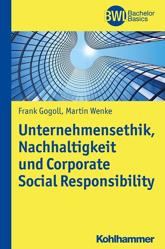 Unternehmensethik, Nachhaltigkeit und Corporate Social Responsibility