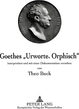 Goethes «Urworte. Orphisch»