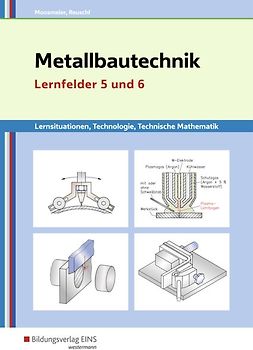 Metallbautechnik / Metallbautechnik: Technologie, Technische Mathematik