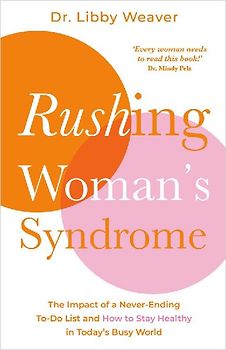 Rushing Woman's Syndrome