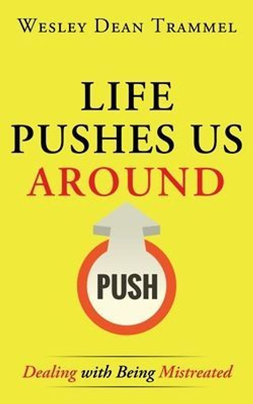 Life Pushes Us Around