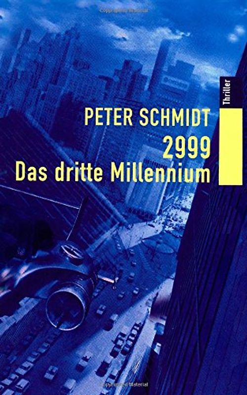 2999 Das dritte Millennium - Schmidt, Peter