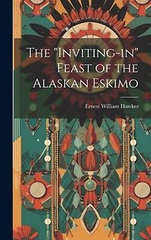 The "Inviting-in" Feast of the Alaskan Eskimo