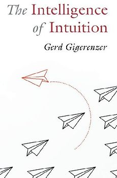 The Intelligence of Intuition