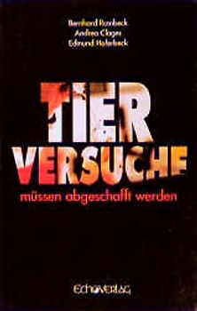 Tierversuche müssen abgeschafft werden