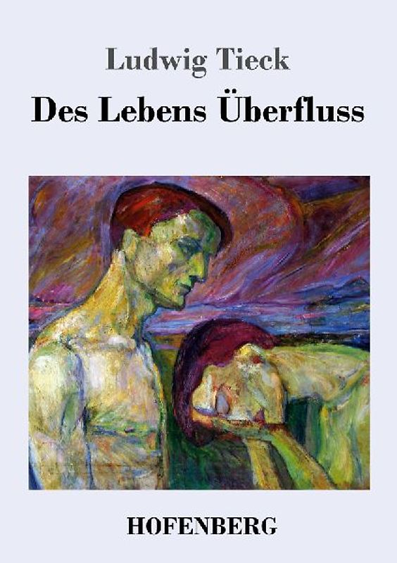 Des Lebens Überfluss