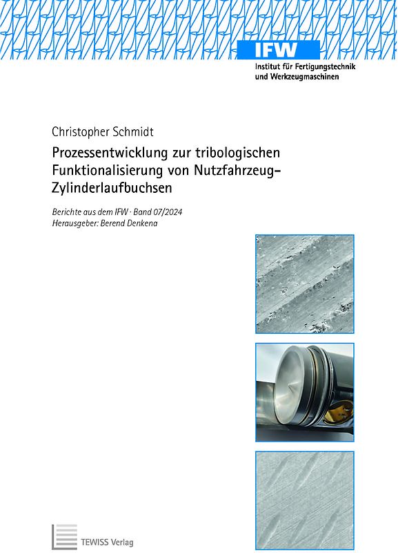 Prozessentwicklung zur tribologischen Funktionalisierung von Nutzfahrzeug-Zylinderlaufbuchsen