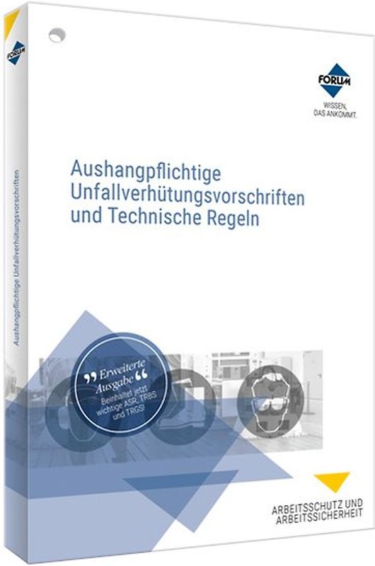 Aushangpflichtige Unfallverhütungsvorschriften und Technische Regeln