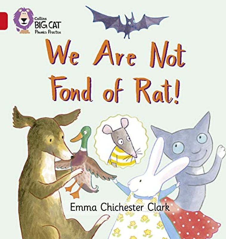 We Are Not Fond of Rat: A rhyming story about making friends (Collins Big Cat Phonics)