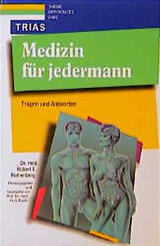 Medizin für jedermann. Fragen und Antworten