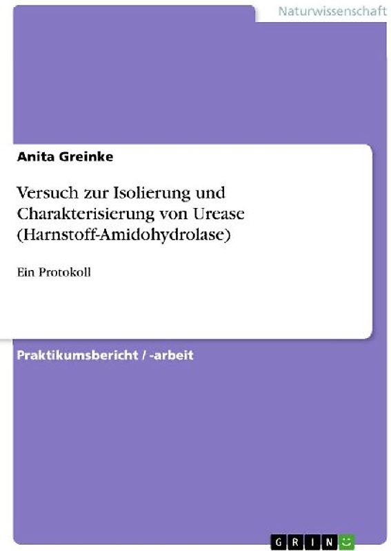 Versuch zur Isolierung und Charakterisierung von Urease (Harnstoff-Amidohydrolase)