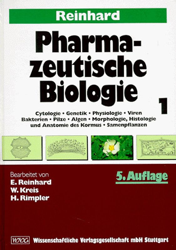 Pharmazeutische Biologie (Buch) und Prüfungsfragen: Grundlagen der... / Pharmazeutische Biologie 1. 1. Cytologie, Genetik, Physiologie, Viren, Bakterien, Pilze, Algen. Morphologie, Histologie und Anatomie des Kormus, Samenpflanzen