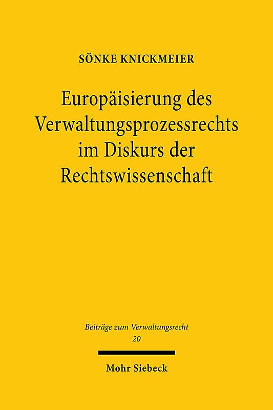 Europäisierung des Verwaltungsprozessrechts im Diskurs der Rechtswissenschaft