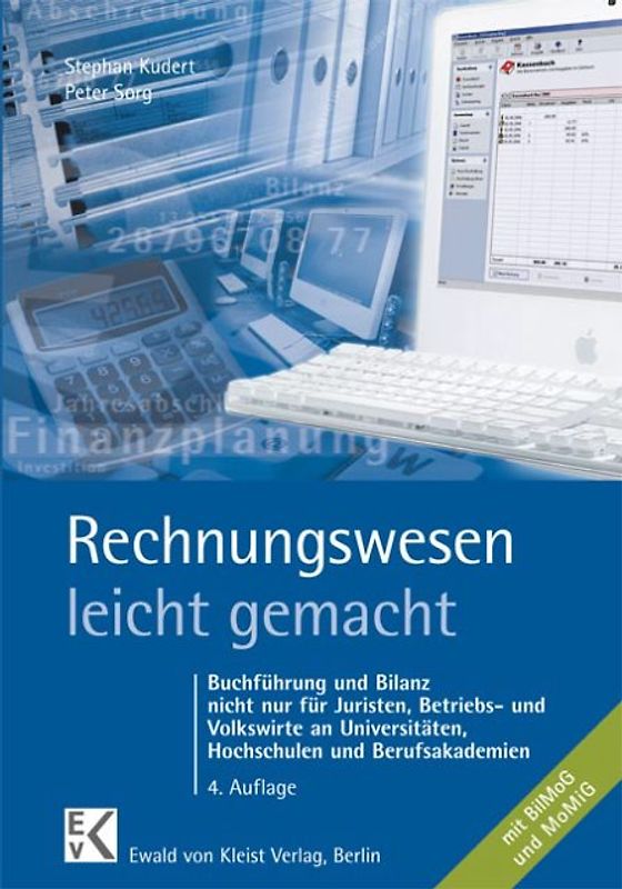 Rechnungswesen - leicht gemacht. Buchführung und Bilanz nicht nur für Juristen, Betriebs- und Volkswirte an Hochschulen, Fachhochschulen und Berufsakademien. Mit BilMoG und MoMiG.