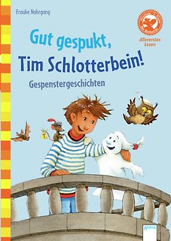Vorschule / Gut gespukt, Tim Schlotterbein! Gespenstergeschichten