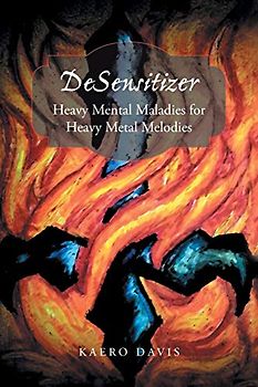 Desensitizer: Heavy Mental Maladies for Heavy Metal Melodies