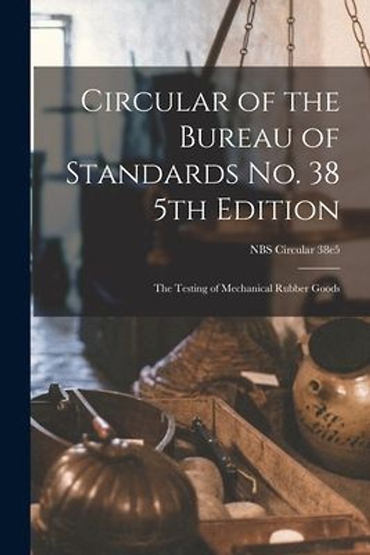 Circular of the Bureau of Standards No. 38 5th Edition