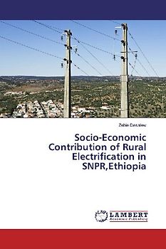 Socio-Economic Contribution of Rural Electrification in SNPR,Ethiopia