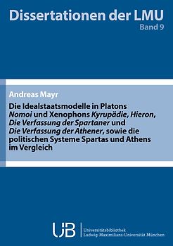 Die Idealstaatsmodelle in Platons ‚Nomoi‘ und Xenophons ‚Kyrupädie‘, ‚Hieron‘, ‚Die Verfassung der Spartaner‘ und ‚Die Verfassung der Athener‘, sowie die politischen Systeme Spartas und Athens im Verg