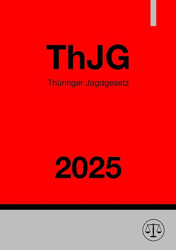 Thüringer Jagdgesetz - ThJG 2025