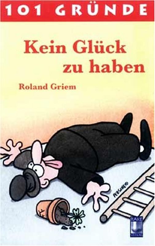 101 Gründe Kein Glück zu haben