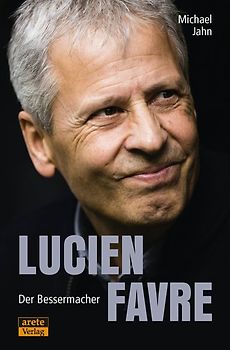 Lucien Favre: Der Bessermacher